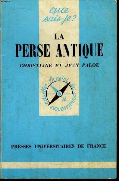 Que sais-je? N° 979 La Perse antique