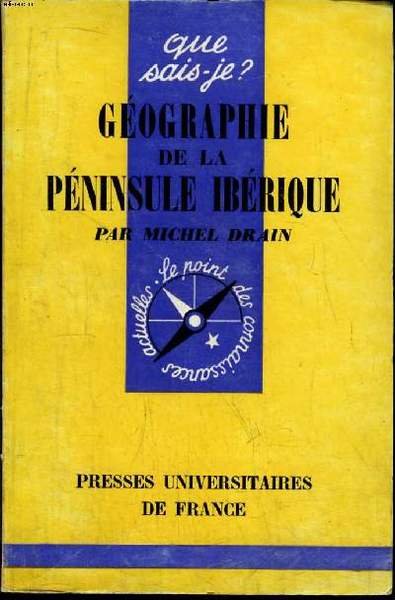 Que sais-je? N° 1091 Géographie de la péninsule ibérique