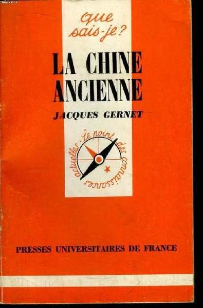 Que sais-je? N° 1113 La Chine Ancienne