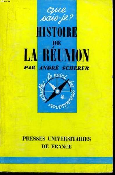 Que sais-je? N° 1164 Histoire de La Réunion