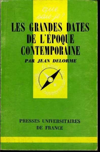 Que sais-je? N° 1192 Les grandes dates de l'époque contemporaine