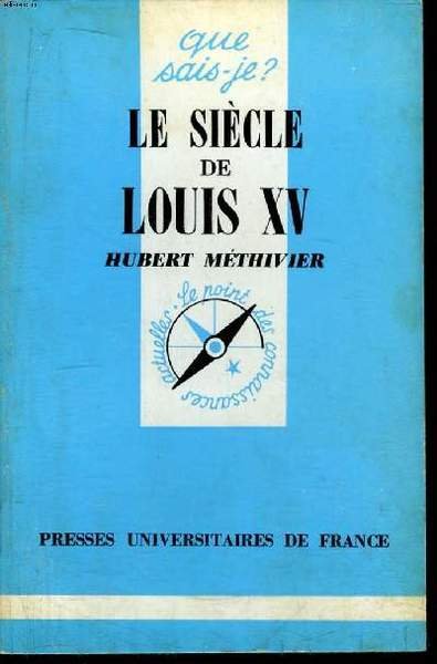 Que sais-je? N° 1229 Le siècle de Louis XV