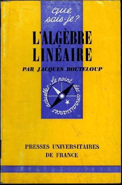 Que sais-je? N° 1251 L'algèbre linéaire