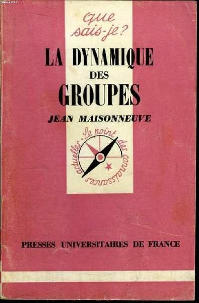 Que sais-je? N° 1306 La dynamique des groupes