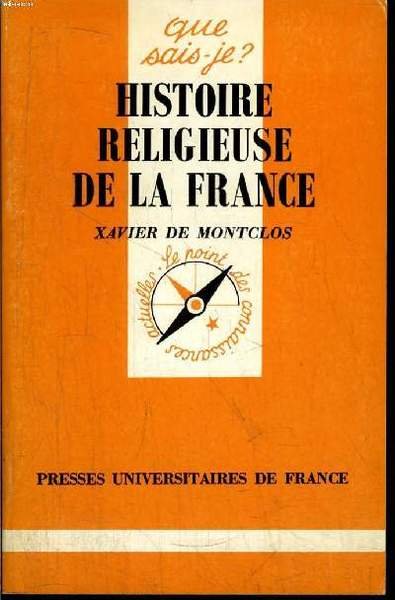 Que sais-je? N° 2428 Histoire religieuse de la France