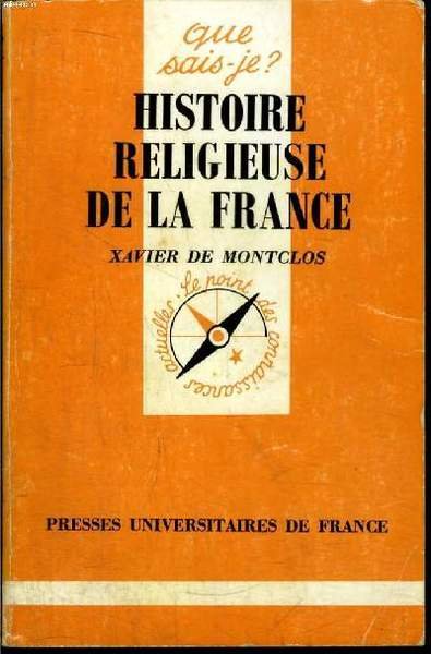 Que sais-je? N° 2428 Histoire religieuse de la France
