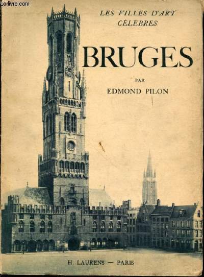 Les villes d'art célèbres. Bruges. Ouvrage illustré de 117 gravures