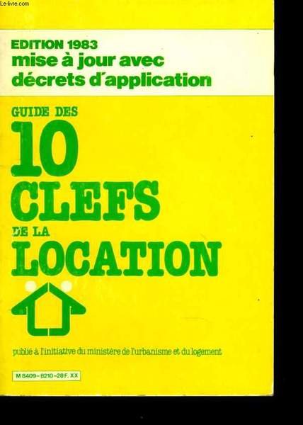 Guide des 10 clefs de la location, publié à l'initiative …