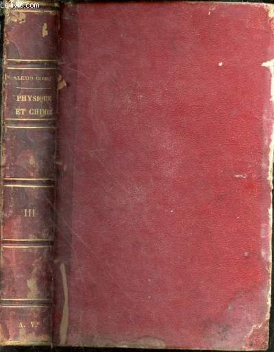 Physique et chimie populaires . Tome 3. Chimie. Volume contenant …