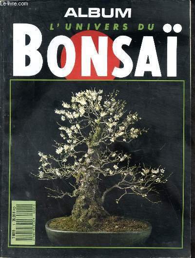 Album. L'univers du Bonsaï N°7 et N°9 - Technique prélèvement …