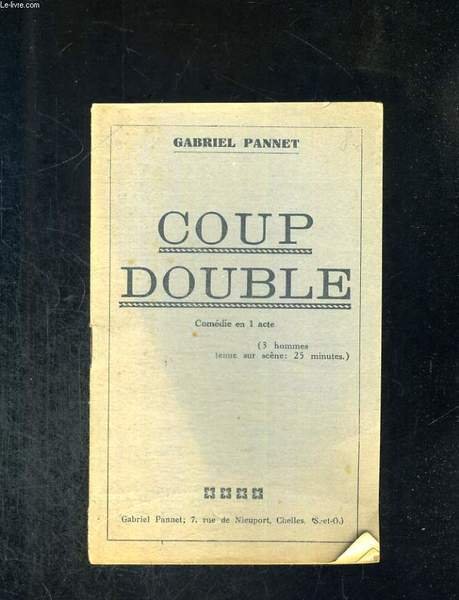 Coup Double. Comédie en un acte.