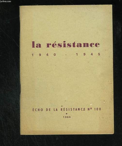 La Résistance 1940 - 1945