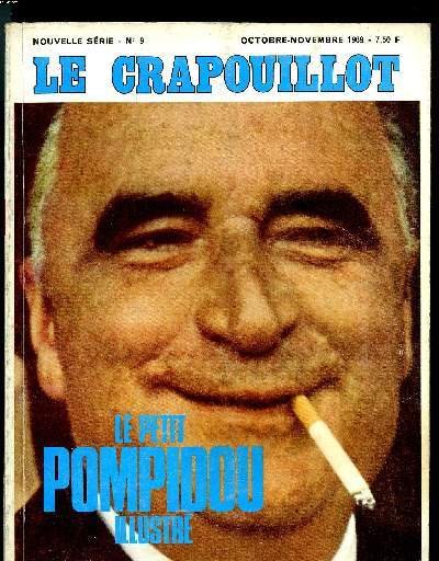LE CRAPOUILLOT, NOUVELLE SERIE, N°9 - LE PETIT POMPIDOU ILLUSTRE
