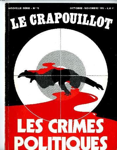 LE CRAPOUILLOT, NOUVELLE SERIE, N°13: LES CRIMES POLITIQUES