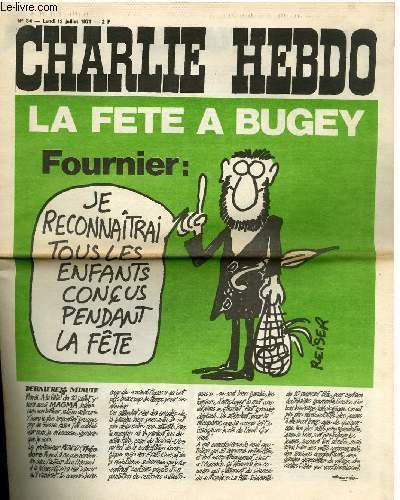 CHARLIE HEBDO N°34 - LA FÊTE A BUGEY. FOURNIER, JE …