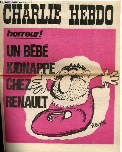 CHARLIE HEBDO N°69 - HORREUR, UN BEBE KIDNAPPE CHEZ RENAULT