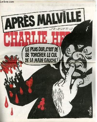 CHARLIE HEBDO N°351 - APRES MALVILLE, LE PLUS DUR C4EST …