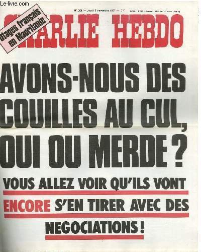 CHARLIE HEBDO N°364 - OTAGES FRANCAIS EN MAURITANIE - AVONS NOUS DES COUILLES AU CUL, OUI OU MERDE , VOUS ALLEZ VOIR QU'ILS VONT ENCORE S'EN TIRER AVEC DES NEGOCIATIONS