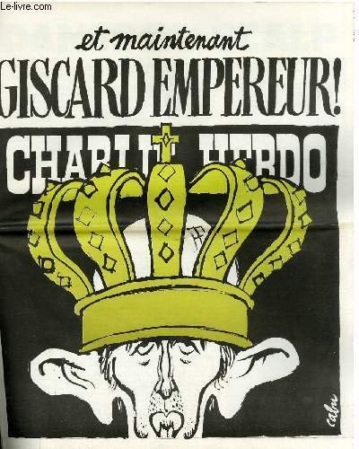 CHARLIE HEBDO N°384 - ET MAINTENANT GISCARD EMPEREUR !