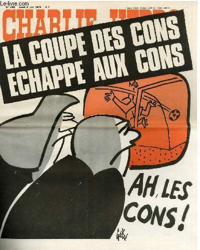 CHARLIE HEBDO N°395 - LA COUPE DES CONS ECHAPPE AUX COINS "AH LES CONS"