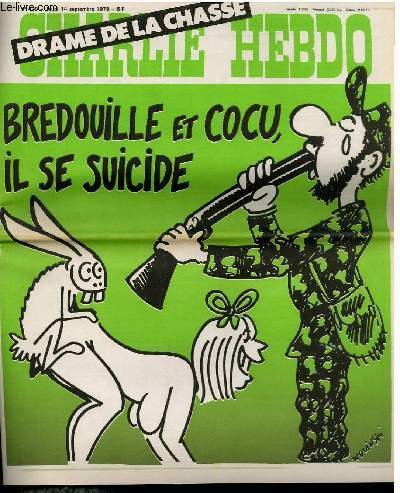 CHARLIE HEBDO N°409 - DRAME DE LA CHASSE; BREDOUILLE ET COCU IL SE SUICIDE