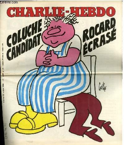 CHARLIE HEBDO N°519 - COLUCHE CANDIDAT ROCARD ECRASE