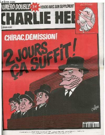 CHARLIE HEBDO N°516 - NUMERO DOUBLE. CHIRAC, DEMISSION ! 2 JOURS CA SUFFIT ! SUPPLEMENT - DANS LES JARDINS DE L'ELYSEE !"