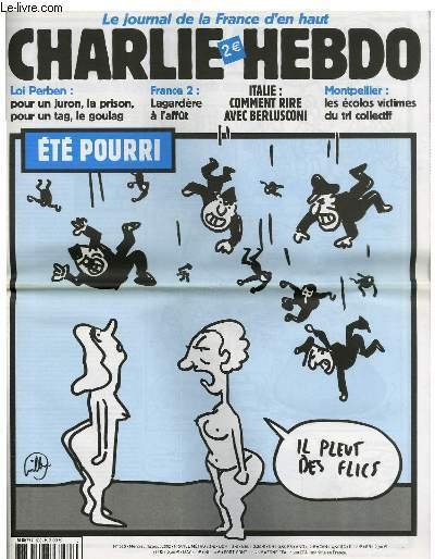 CHARLIE HEBDO N°530 - ETE POURRI "IL PLEUT DES FLICS"