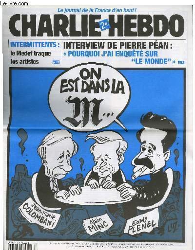 CHARLIE HEBDO N°558 - POURQUOI J'AI ENQUÊTE SUR "LE MONDE" ? "ON EST DANS LA M."