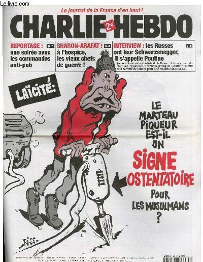 CHARLIE HEBDO N°599 - LAÏCITE :LE MARTEAU PIQUEUR EST-IL UN SIGNE OSTENTATOIRE POUR LES MUSULMANS ?