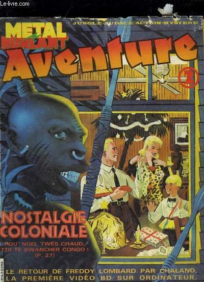 METAL HURLANT AVENTURE N°2 - NOSTALGIE COLONIALE