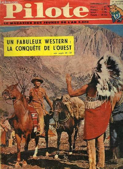 PILOTE N°161 - LE MAGAZINES DES JEUNES DE L'AN 2000 - UN FABULEUX WESTERN : LA CONQUÊTE DE L'OUEST