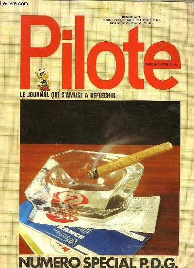 PILOTE N°701- NUMERO SPECIAL PDG - LE JOURNAL QUI S'AMUSE A REFLECHIR