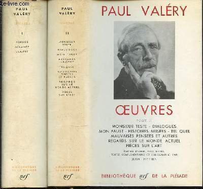 OEUVRES EN 2 TOMES : TOME 1 (POESIES, MELANGE, VARIETE) + TOME 2 (MONSIEUR TESTE, DIALOGUES, MON FAUST, HISTOIRES BRISEES, TEL QUEL, MAUVAISES PENSEES ET AUTRES, REGARDS SUR LE MONDE ACTUEL, PIECES SUR L'ART).