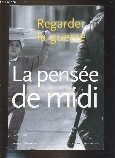 LA PENSEE DE MIDI N°9 - REGARDER LA GUERRE. HIVER …