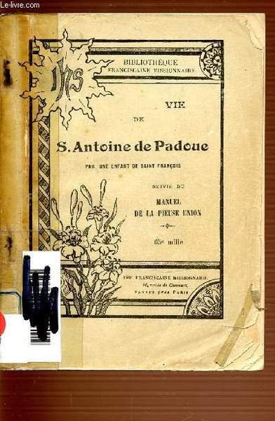 VIE DE SAINT ANTOINE DE PADOUE - BIBLIOTHEQUE FRANCISCAINE MISSIONNAIRE …