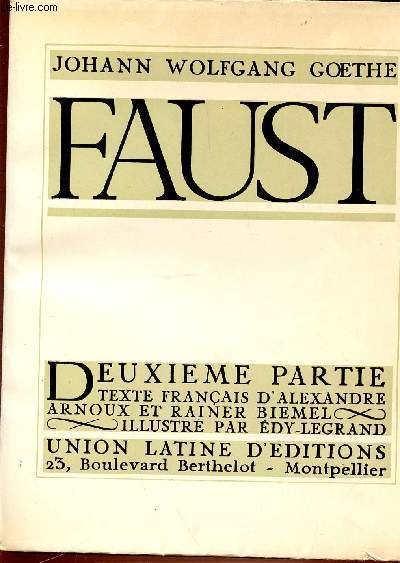 GOETHE WOLFGANG JOHANN - FAUST - DEUXIEME PARTIE.
