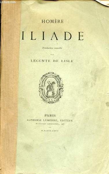 HOMERE ILIADE - TRADUCTION NOUVELLE.