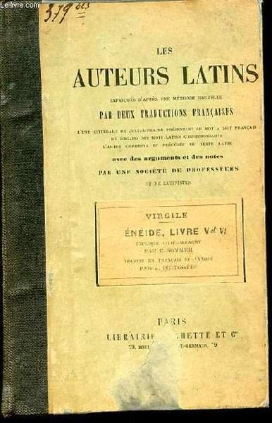 LES AUTEURS LATINS : VIRGILE / ENEIDE, LIVRE V ET VI / EXPLIQUES D'APRES UNE METHODE NOUVELLE EN 2 TRADUCTIONS FRANCAISES.