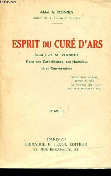 ESPRIT DU CURE D'ARS - DANS SES CATECHISME, SES HOMELIES …