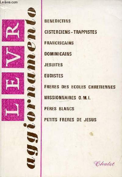 LEUR AGGIONAMENTO : BENEDICTINS, CISTERCIENS-TRAPPISTES, FRANCISCAINS, DOMINICAINS, JESUITES, EUDISTES, FRERES … | Immagine principale