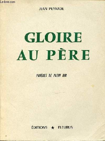 GLOIRE AU PERE - PRIERES EN PLEIN AIR. COLLECTION "PRIERE …