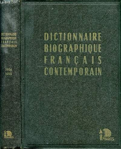 DICTIONNAIRE BIOGRAPHIQUE FRANCAIS CONTEMPORAIN - DEUXIEME EDITION.