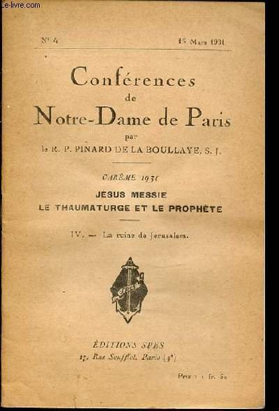 CONFERENCES DE NOTRE-DAME DE PARIS N°4 - CAREME / JESUS MESSIE, LE THAUMATURGE ET LE PROPHETE / IV. LA RUINE DE JERUSALEM.