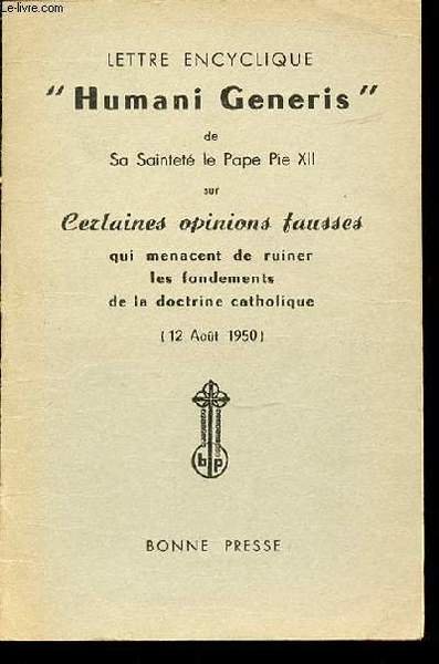 LETTRE ENCYCLIQUE "HUMANI GENERIS" SUR CERTAINES OPINIONS FAUSSES QUI MENACENT … | Immagine principale