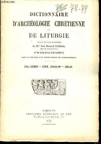 2 FASCICULES : FASCICULE LXXVIII + FASCICULE LXXIX : JERUSALEM, JUBILUS - DICTIONNAIRE D'ARCHEOLOGIE CHRETIENNE ET DE LITURGIE.