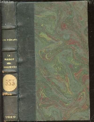 LA MAISON DES SERPENTS ET AUTRES LIEUX ETRANGERS.