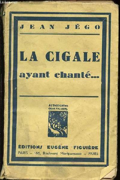 LA CIGALE AYANT CHANTE .