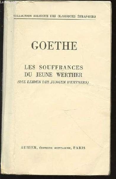 LES SOUFFRANCES DU JEUNE WERTHER - DIE LEIDEN DES JUNGEN …