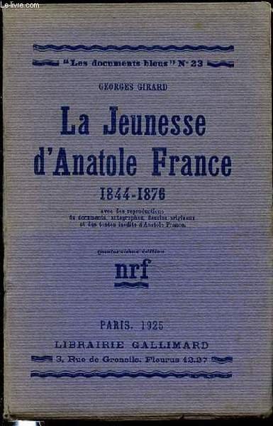 LA JEUNESSE D'ANATOLE FRANCE 1844-1876 - COLLECTION "LES DOCUMENTS BLEUS" …